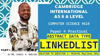 PART 23 A CAIE 9618 A Level COMPUTER SCIENCE BASICS OF PYTHON Abstract Data Type LINKEDLIST