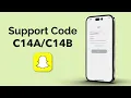 How to Fix Snapchat Support Code C14A C14B
