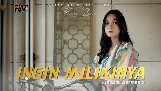 Download Fany Zee - Ingin Milikinya (Official Music Video) MP3