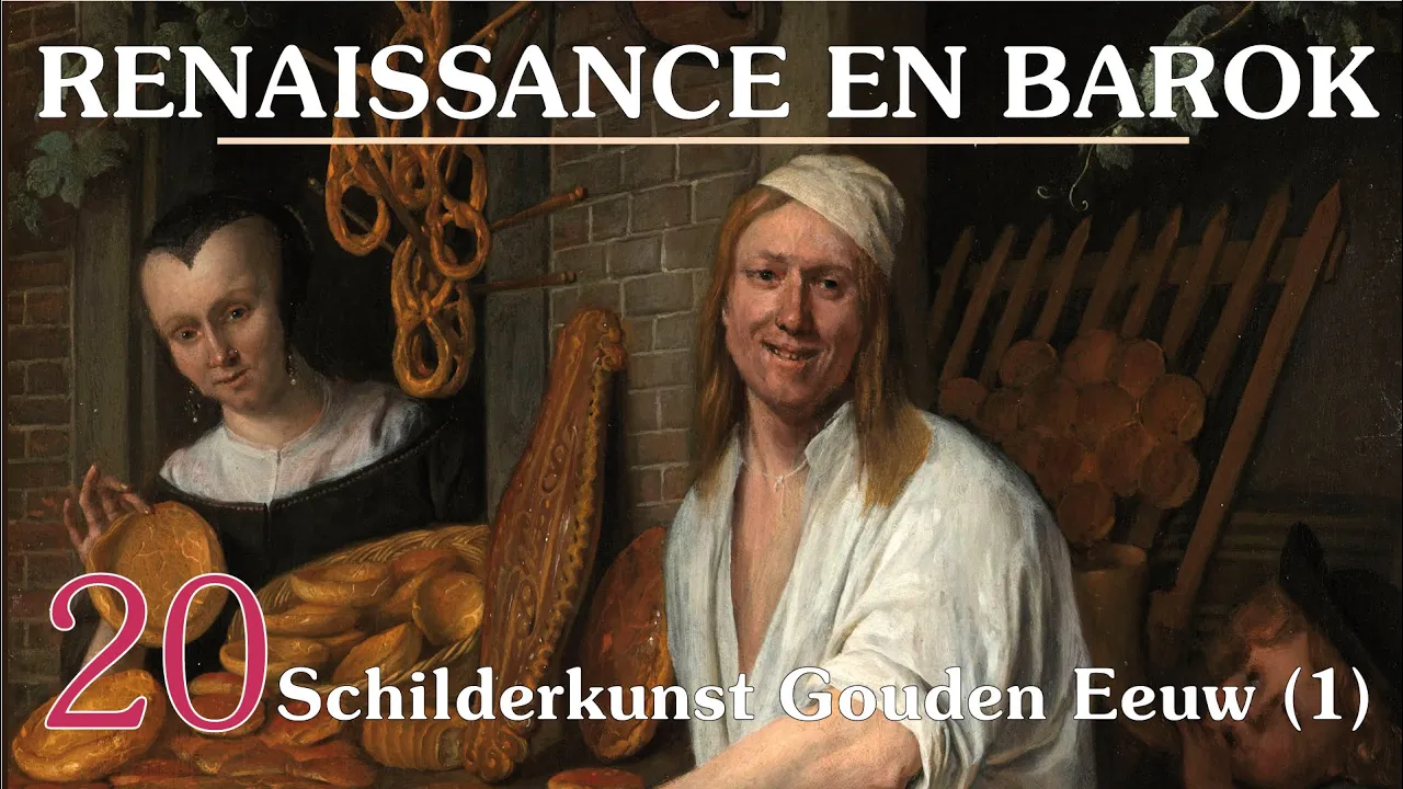 20. Schilderkunst van de Gouden Eeuw (deel 1) - kunst en cultuur van de barok