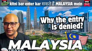 Kitni bar enter kar MALAYSIA Immigration Overview Entry Limits Explained