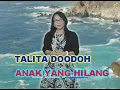 Download Lagu TALITA DOODOH - ANAK YANG HILANG