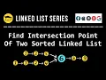 Find Intersection Of Two Sorted Linked List