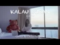 Lagu KALAU BOSAN - LYODRA | DELLA FIRDATIA COVER