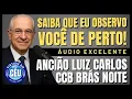 🎙️CCB BRÁS PALAVRA: SAIBA QUE OBSERVO VOCÊ DE PERTO! ANCIÃO LUIZ CARLOS #ccb #hinosccb #palavraccb