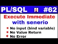 Tutorial Execute Immediate with no error no bind variable no return Value