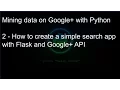 Mining data on Google with Python 2 - How to create a simple search app with Flask and Google API