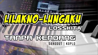 Download Lilakno Lungaku (LossKita) karaoke lirik || Tanpa Kendang MP3