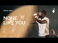 Download Lagu None Like You - Dante Bowe | Moment