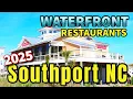 SOUTHPORT NC Waterfront Restaurants - Day Trip On The Coast From Myrtle Beach