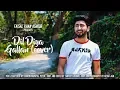 Download Lagu Dil Diyan Gallan (Cover) | Faisal Khan Ashoor | Atif Aslam | Tiger Zinda Hai | Ladakh | 2018