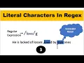 Literal Characters Regex Tutorial Part-3