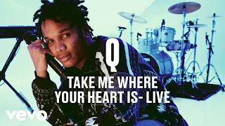 q take me where your heart is live vevo dscvr