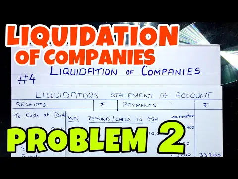 Download MP3 #4 Liquidation of Companies - Problem 2 -By Saheb Academy - B.COM / BBA / CA INTER