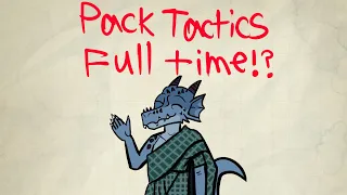 Come adventure with me in D d 5e Pack tactics full time job