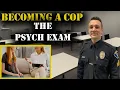 HOW TO BECOME A COP - The Psychological Test