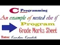 Nested else if Example Grade Marks Sheet Program in C