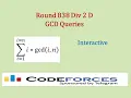 Codeforces Round 838 Div 2 D GCD Queries - Interactive