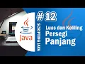 Java 12 - Luas dan Keliling Persegi Panjang