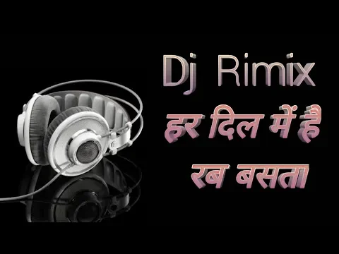 Download MP3 Har Dil Main hai Rab Basta free flm project Dj Vidyakant Rimix