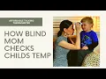 How BLIND MOM Checks Childs Temp Medline Talking Infrared Thermometer Ability Mom Of 2 Vlogs