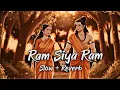 Lagu Ram Siya Ram | राम सिया राम | Adipurush | Shree Ram Song | Lofi -( Slow + reverb) ‎⁨@Camshaft86