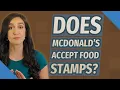 Does McDonald s accept food stamps