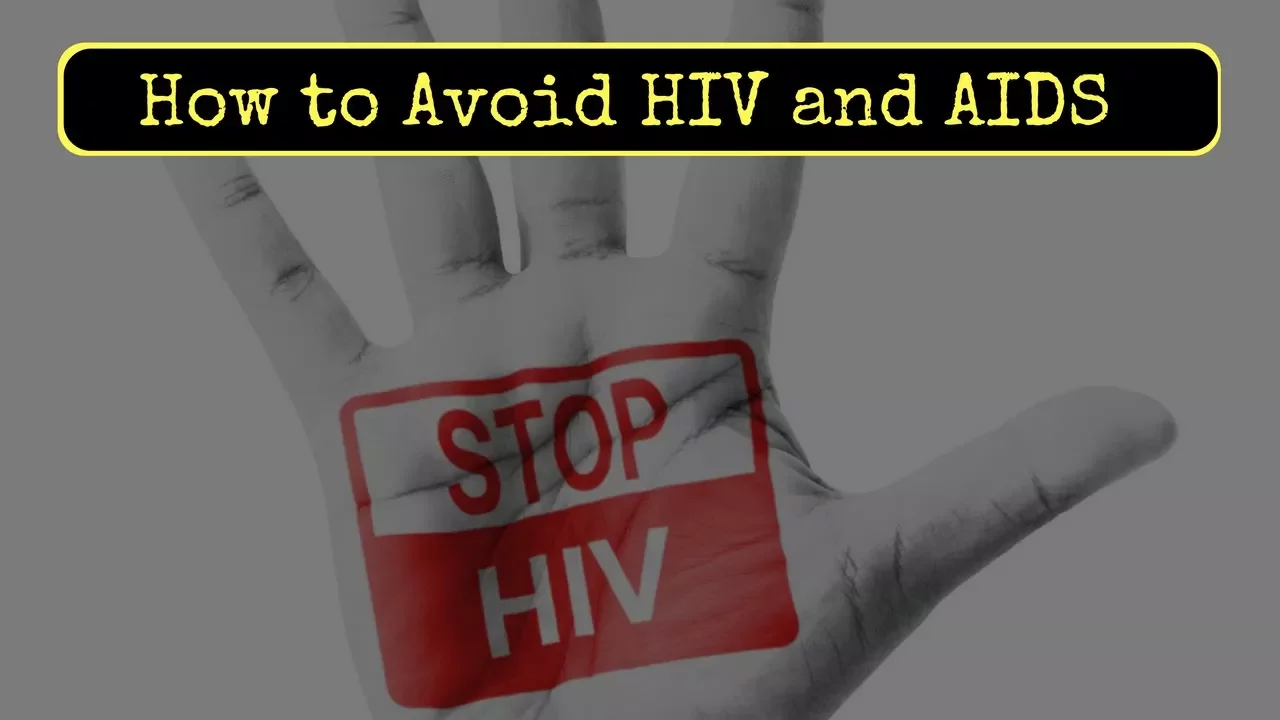 How to Avoid HIV and AIDS - Transmission and Prevention of HIV