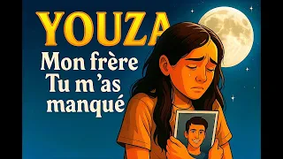 YOUZA Mon Frère Tu M As Manqué Une Mélodie Pour Un Frère Perdu 