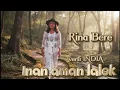 Download Lagu versi INDIA 🔥 INAN AMAN LALEK😭 Rina Bere
