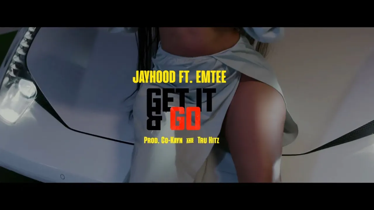 JAYHood Ft. eMtee - Get it and Go (Official Music Video)