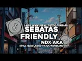 Download Lagu DJ SEBATAS FRIENDLY NDX AKA || VIRAL TIKTOK STYLE DEYEKA PANGKY