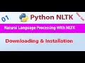 01 - Downloading Installation Natural Language Processing With NLTK NLTK Basics Python
