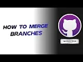 How to Merge Branches in GitHub Desktop Complete Beginner Guide