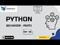 Understanding Object Behavior in Python Day 22 - Part 1 of OOP in Action