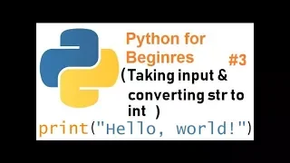 Python for Beginners Taking input and converting str to int
