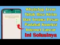 Download Lagu Cara Mengatasi WhatsApp Error Tidak Bisa Mengirim Dan Menerima Pesan