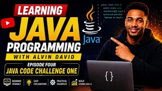 Learn Java Programming With Alvin David Ep4 - Java Code Challenge One