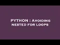 PYTHON Avoiding nested for loops