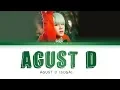 Download Lagu BTS Suga (AGUST D) - Agust D [Color Coded Lyrics/Han/Rom/Eng/가사]