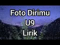 Lagu Foto Dirimu - U9 - Lirik
