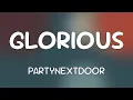 Download Lagu PARTYNEXTDOOR \u0026 Drake - GLORIOUS [Lyrics]