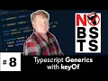 No BS TS - Generics with keyof in Typescript