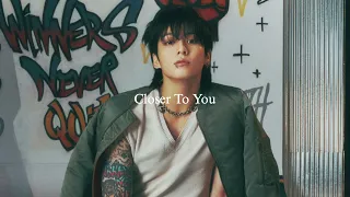 Jungkook Closer To You Sped Up 