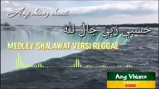 Download Hasbi rabbi jallalloh || Medley Shalawat Versi reggae MP3