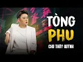 Download Lagu Tòng Phu - Keyo | Chu Thúy Quỳnh Cover | Vì quá ngu si hay vì anh đã yêu vội vàng...