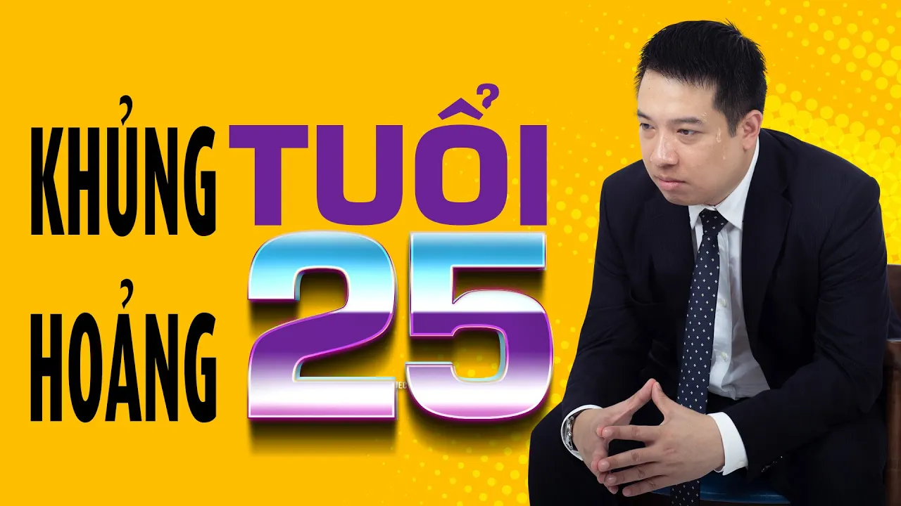 Outline Video Khủng Hoảng Tuổi 25 [TS. Hoàng Trung Dũng - Rosa Bonita, Kingsman]