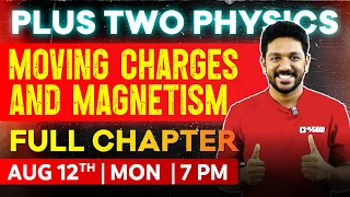Plus Two Physics Chapter 4 - Moving Charges and Magnetism Full Chapter Oneshot Exam Winner 2