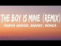 Ariana Grande, Brandy, Monica - the boy is mine (Remix)