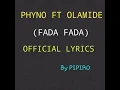 Phyno ft Olamide  Fada Fada official music lyrics by Pipiro   YouTube